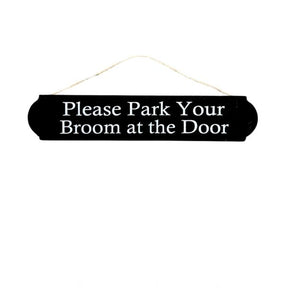 Please Park Your Broom at the Door Witch Themed Hanging Decor Sign