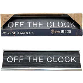 The Kraftsman Co. Rectangular Retro Style Desk Sign w/ Off The Clock Design