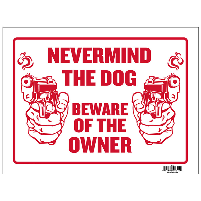 ''9'''' X 12'''' Never Mind The Dog Beware Of Owner SIGN''